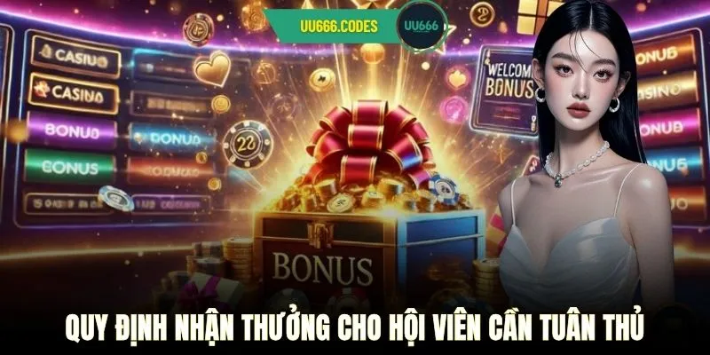 Quy định nhận thưởng cho hội viên cần tuân thủ 